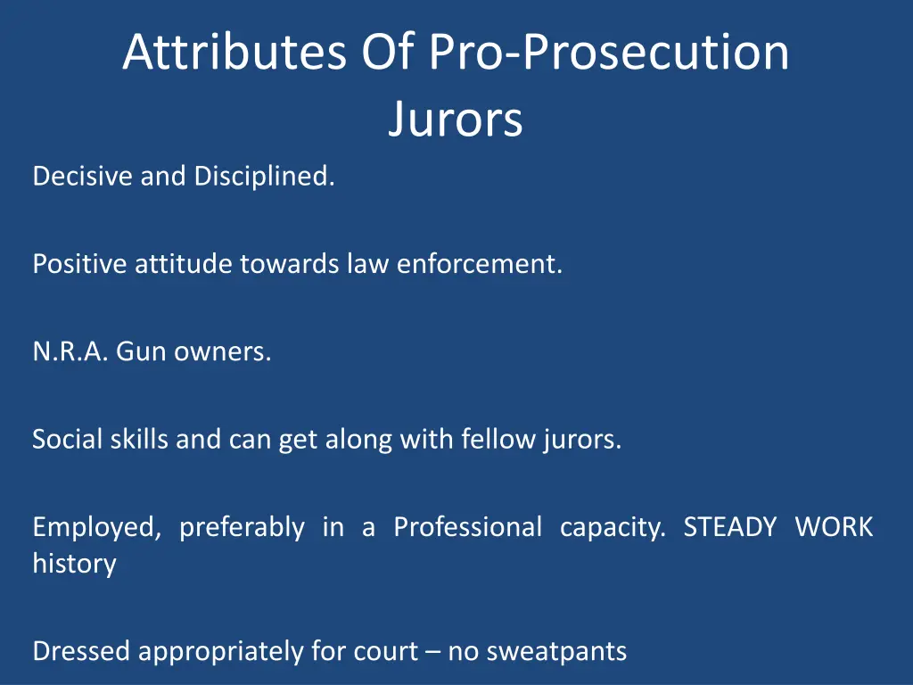 attributes of pro prosecution jurors decisive