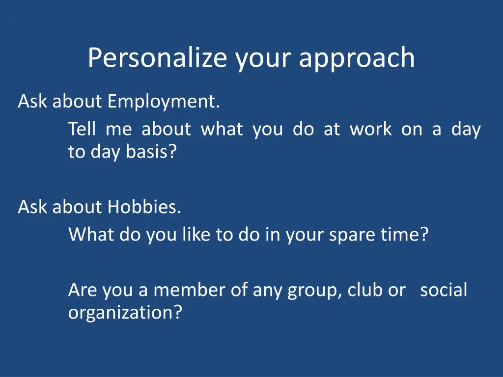 personalize your approach