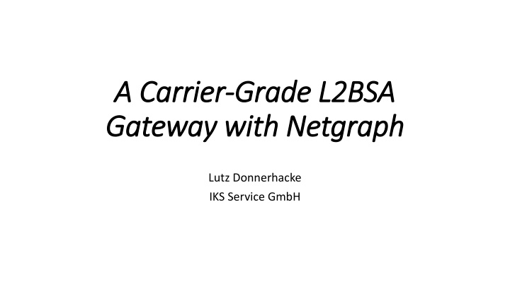 a carrier a carrier grade l2bsa grade l2bsa