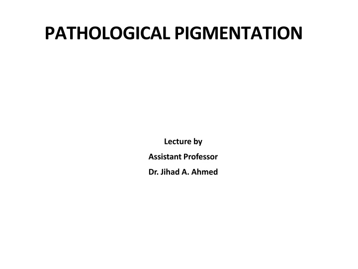 pathological pigmentation