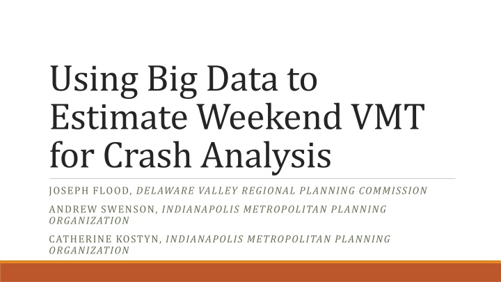 using big data to estimate weekend vmt for crash