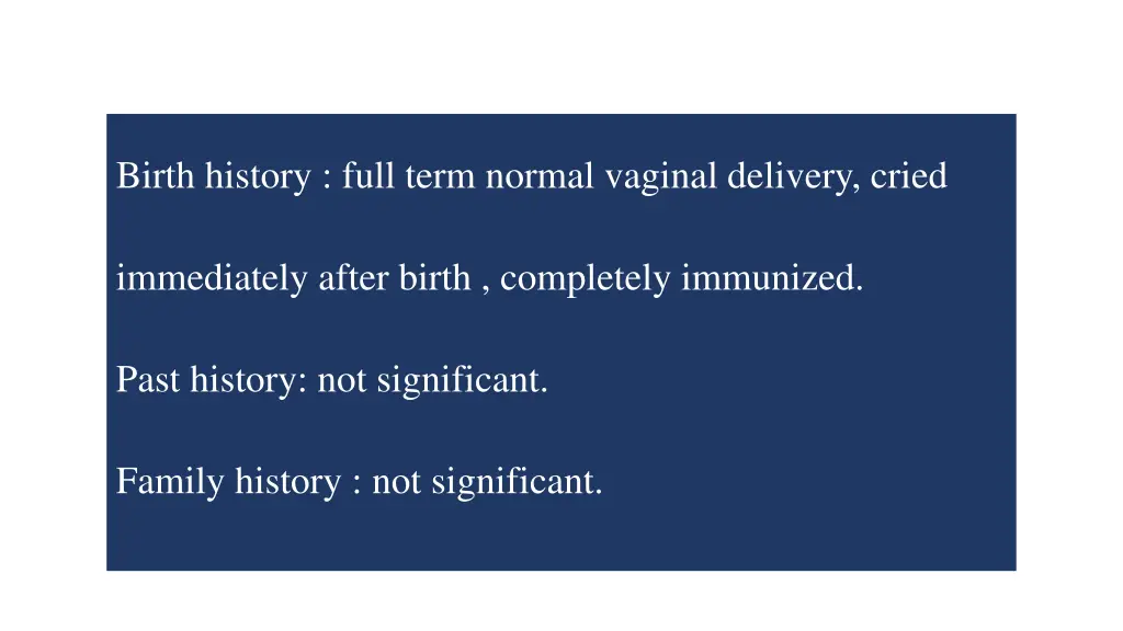 birth history full term normal vaginal delivery