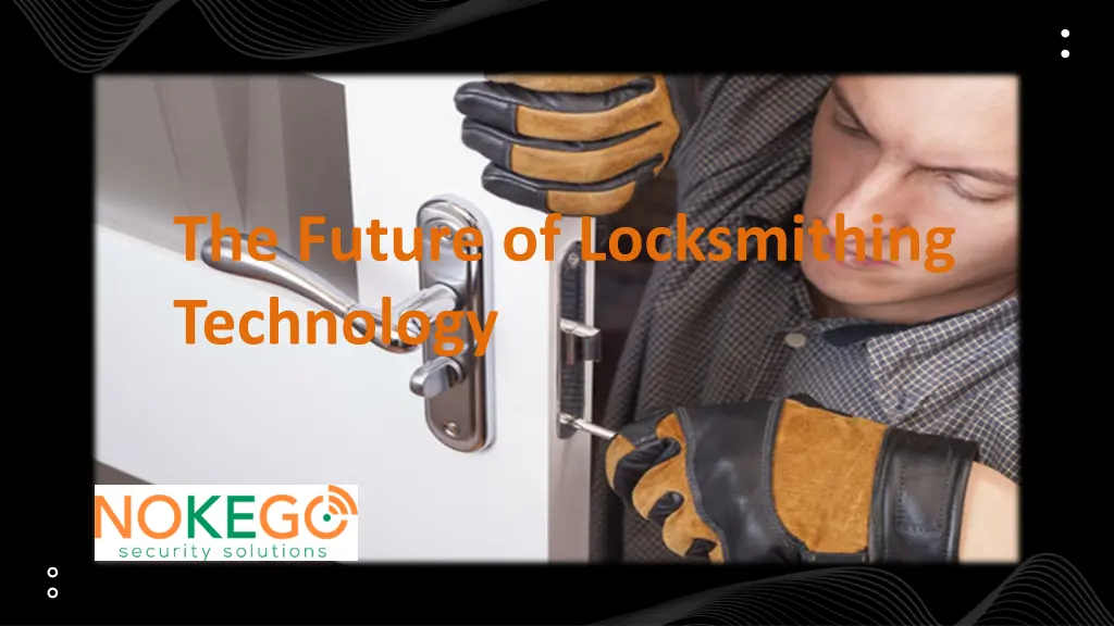 the future of locksmithing technology