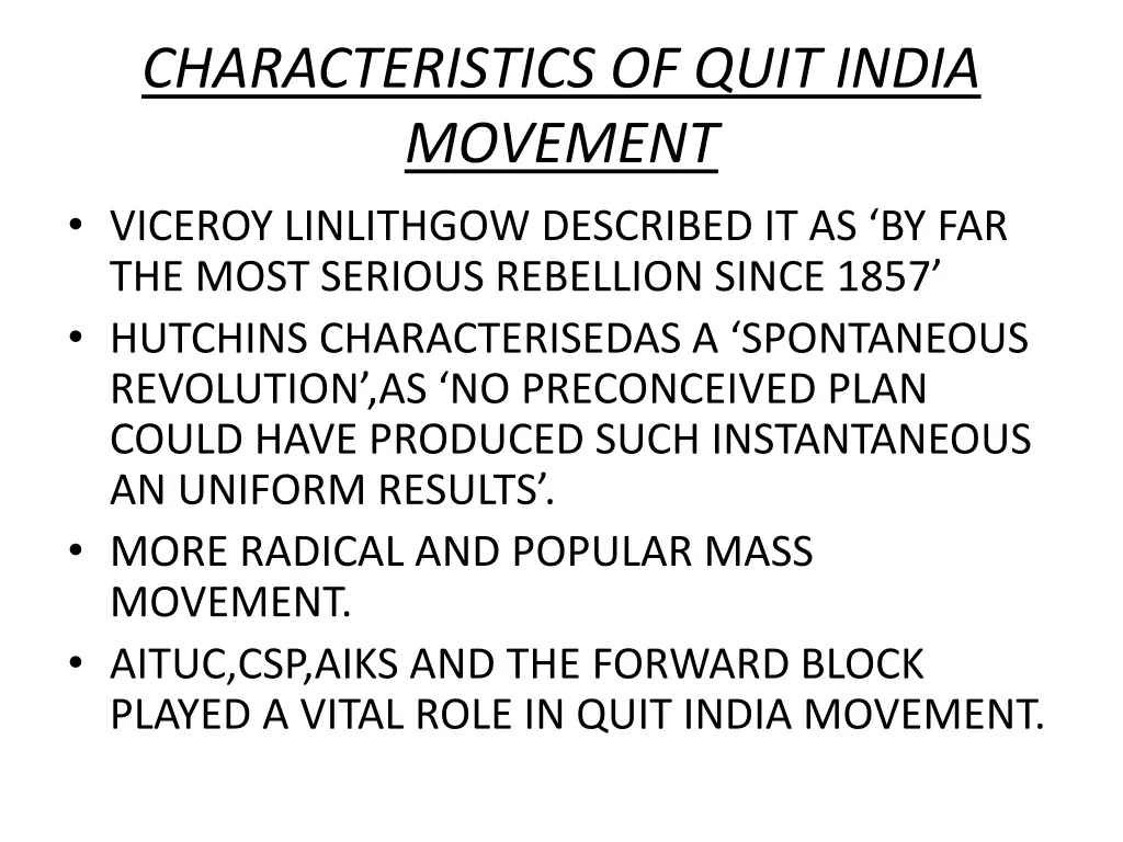 characteristics of quit india movement viceroy