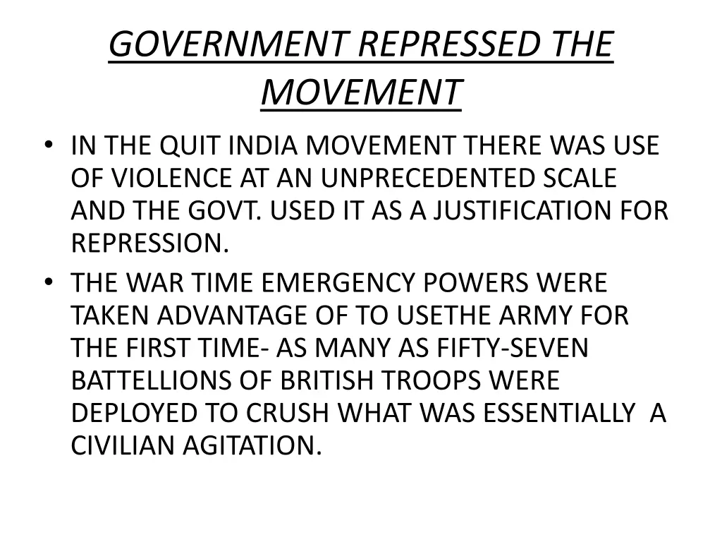 government repressed the movement in the quit