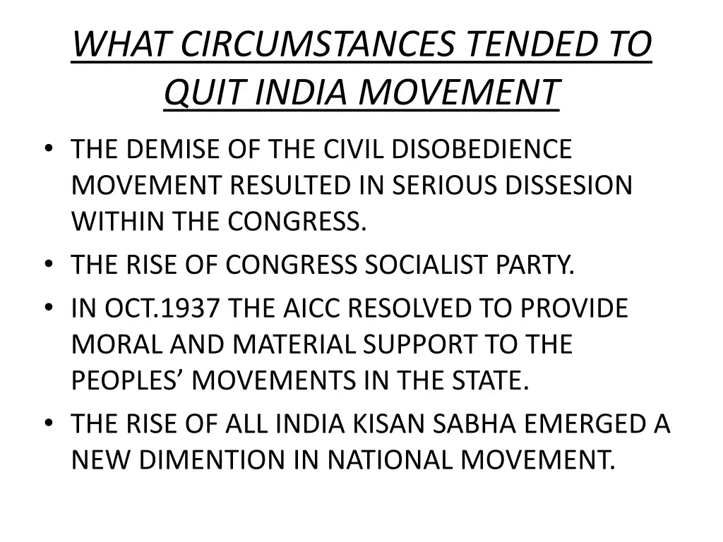 what circumstances tended to quit india movement