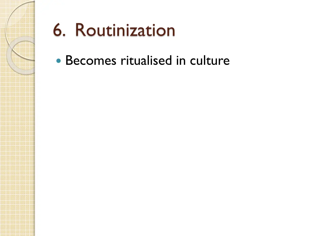 6 routinization