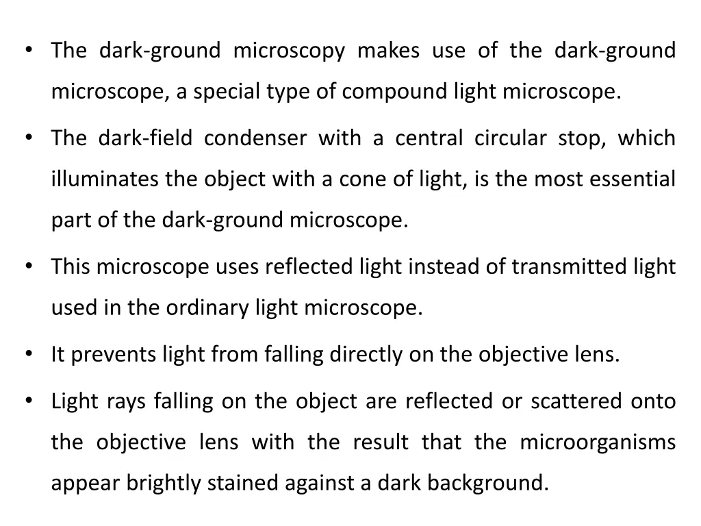 the dark ground microscopy makes use of the dark