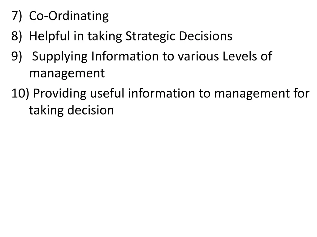 7 co ordinating 8 helpful in taking strategic