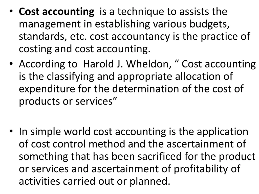 cost accounting is a technique to assists