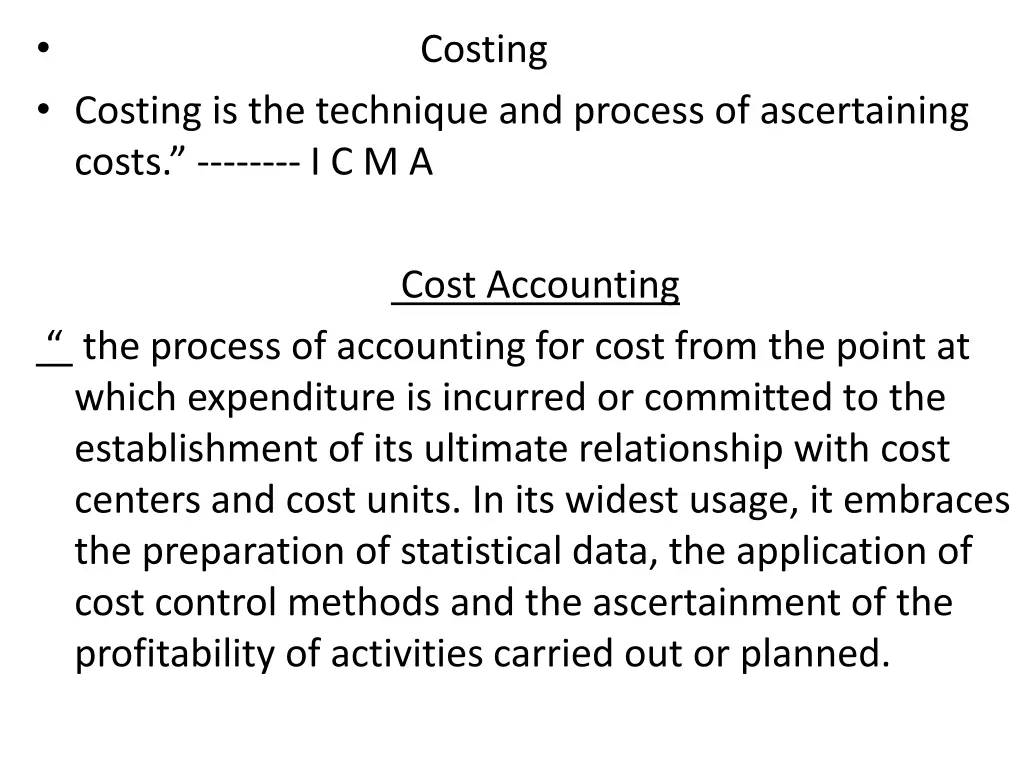 costing is the technique and process