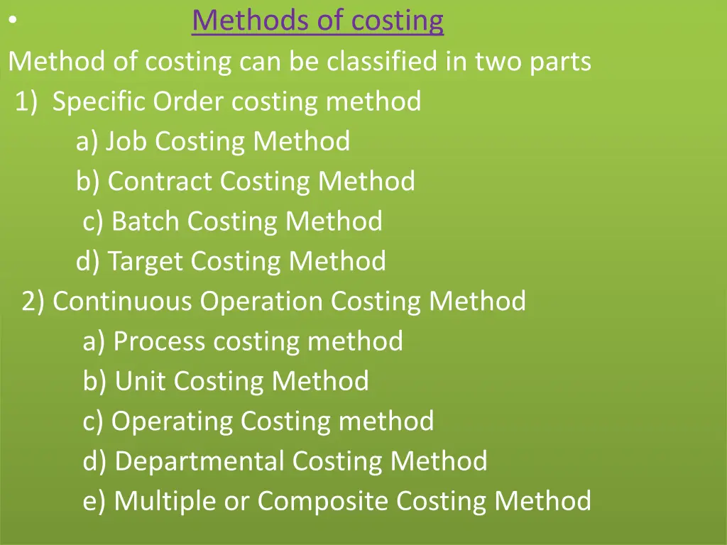 method of costing can be classified in two parts