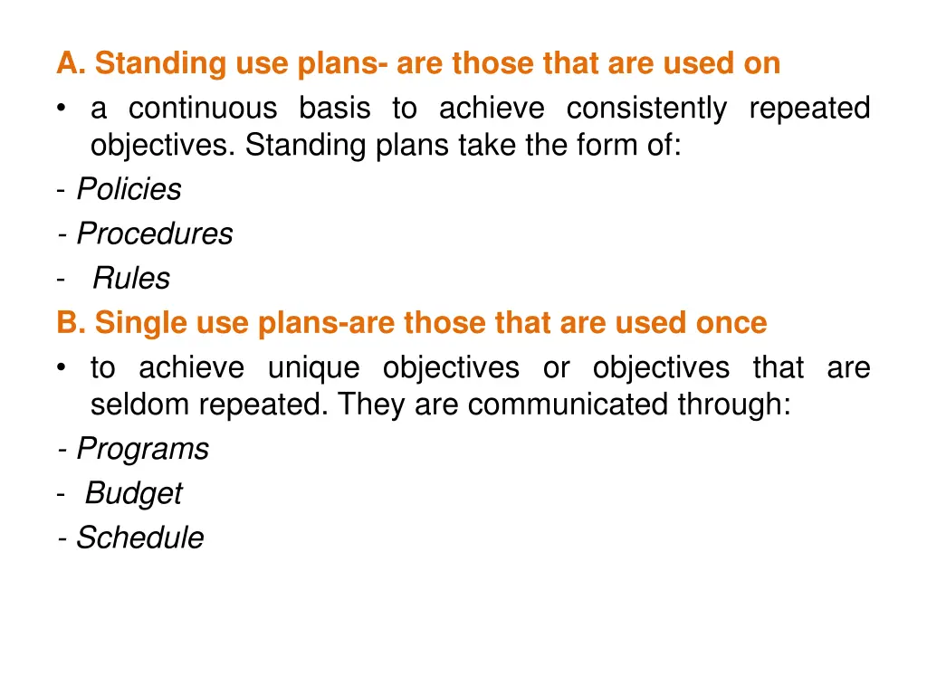 a standing use plans are those that are used