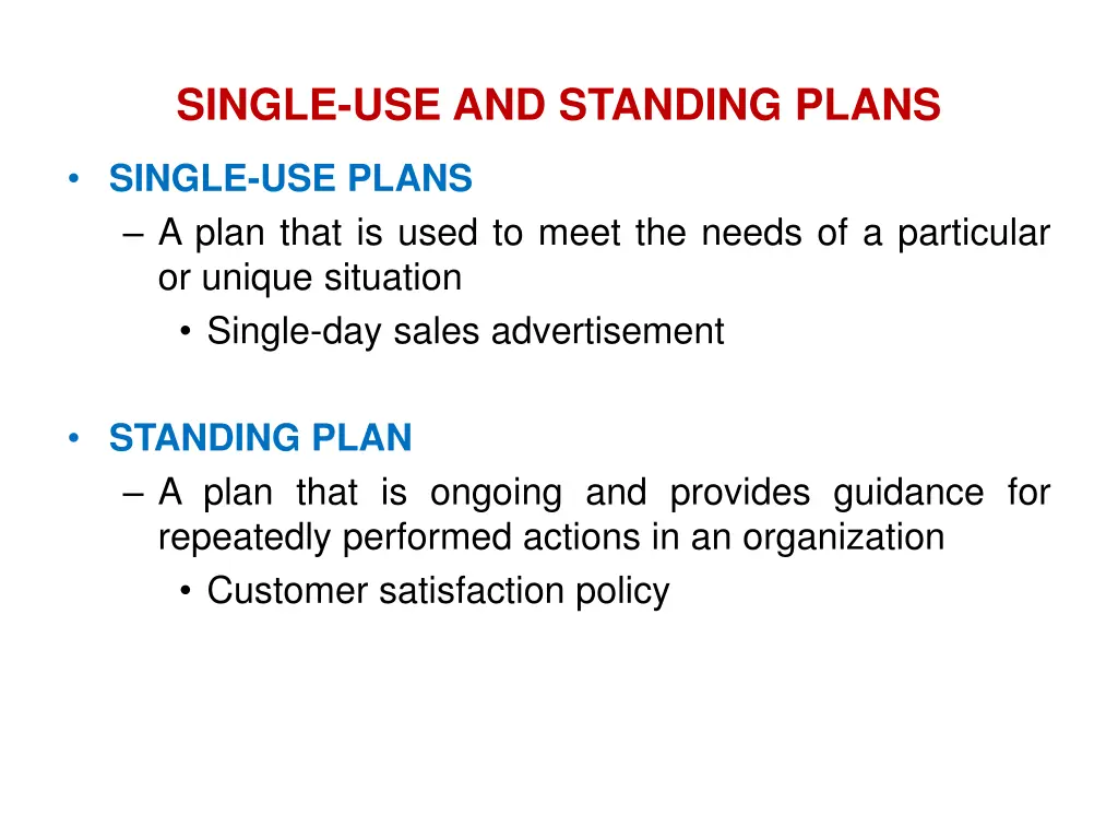 single use and standing plans