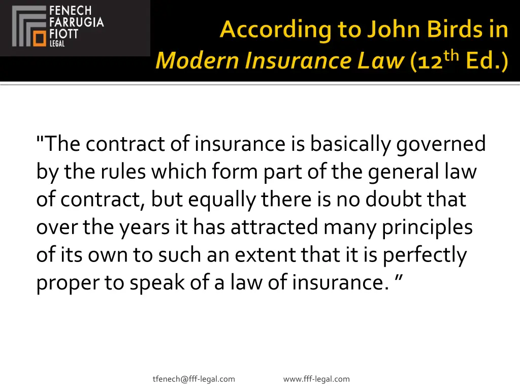 the contract of insurance is basically governed