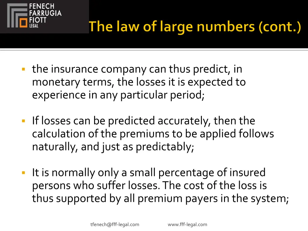 the insurance company can thus predict