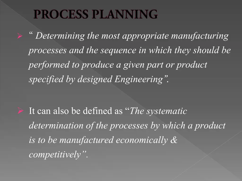 determining the most appropriate manufacturing