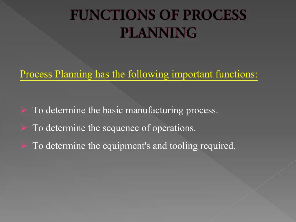 process planning has the following important