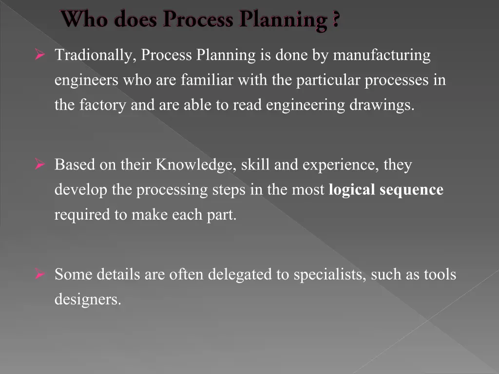 tradionally process planning is done