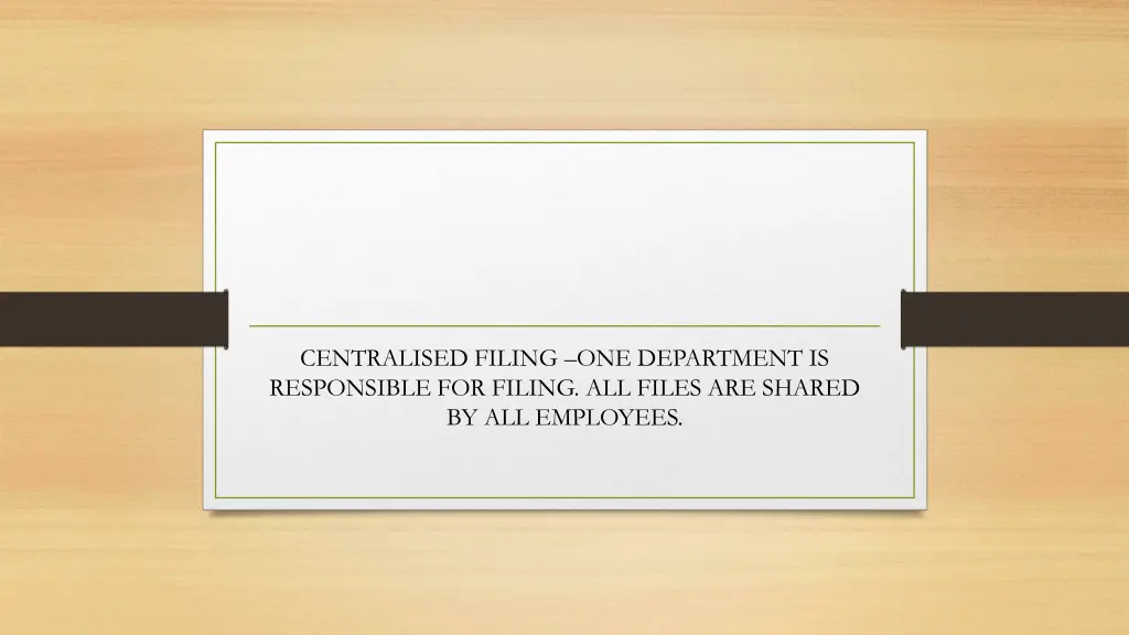 centralised filing one department is responsible