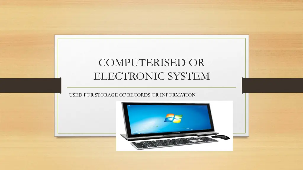 computerised or electronic system