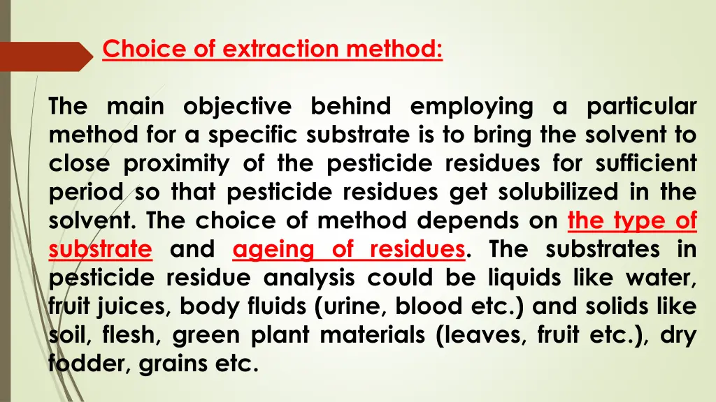 choice of extraction method