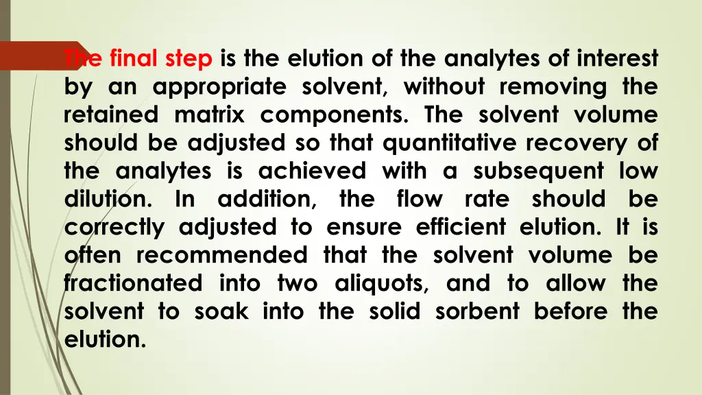 the final step is the elution of the analytes