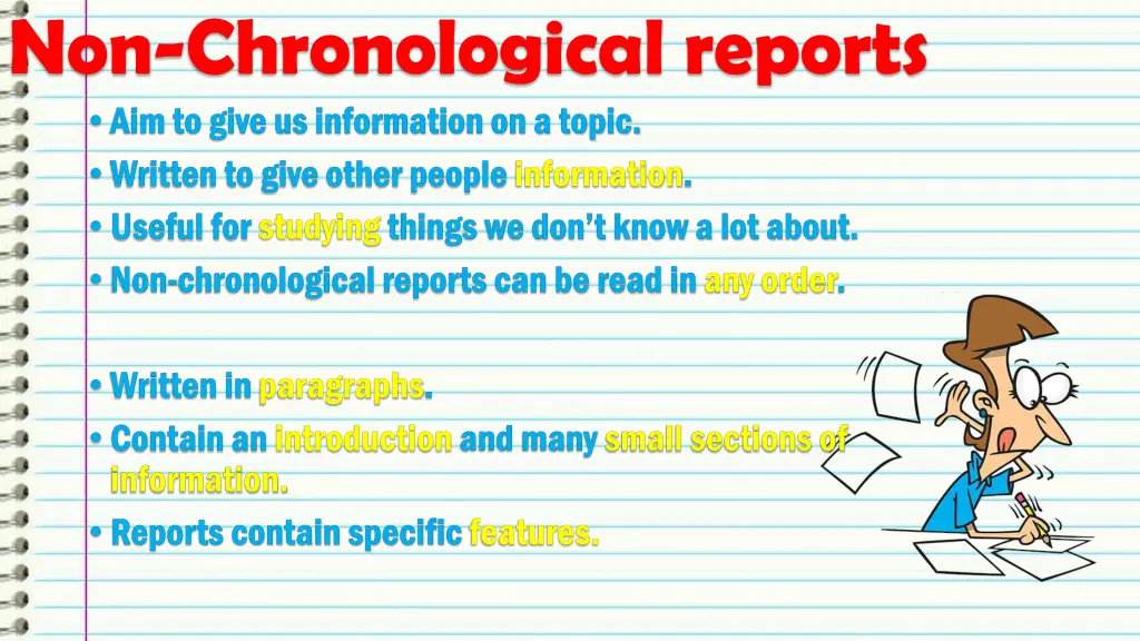 non chronological reports aim to give