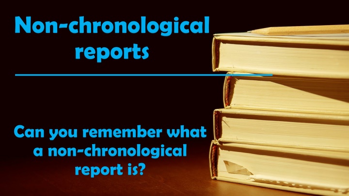 non chronological reports