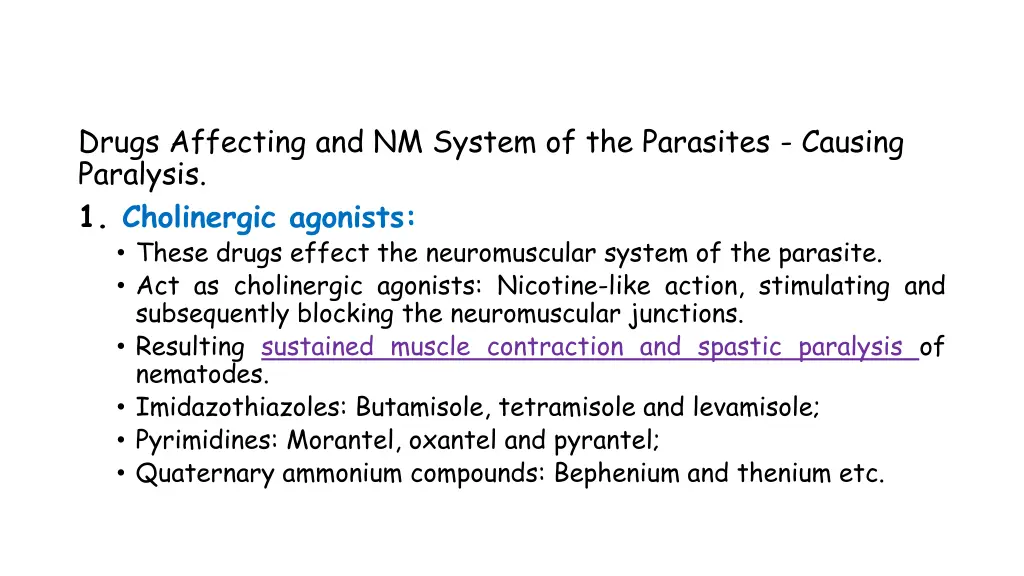 drugs affecting and nm system of the parasites