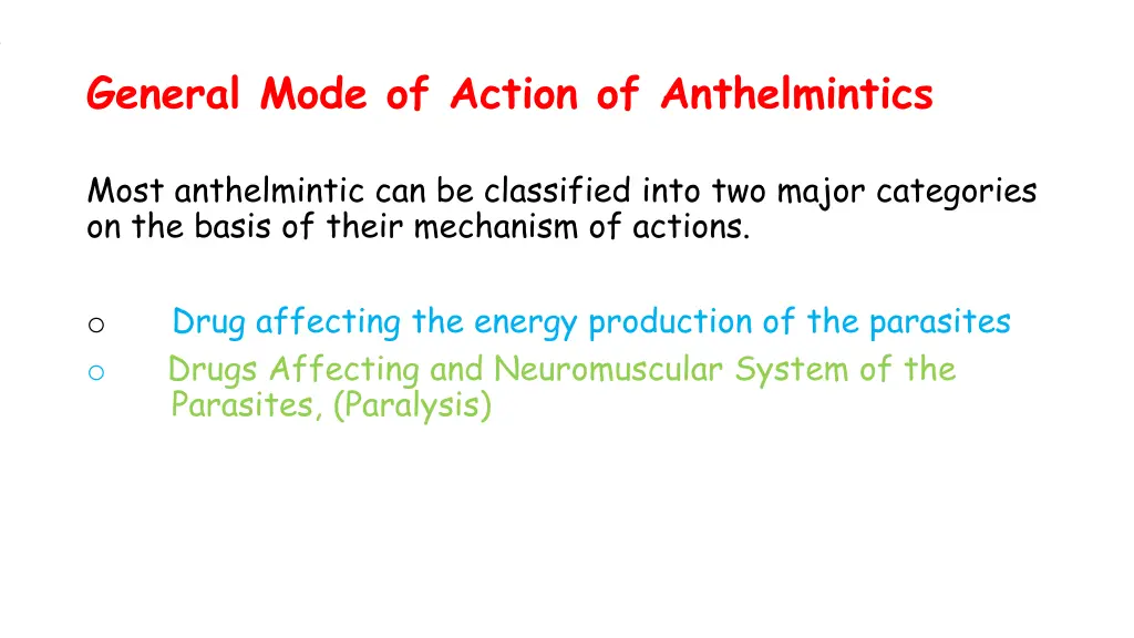 general mode of action of anthelmintics