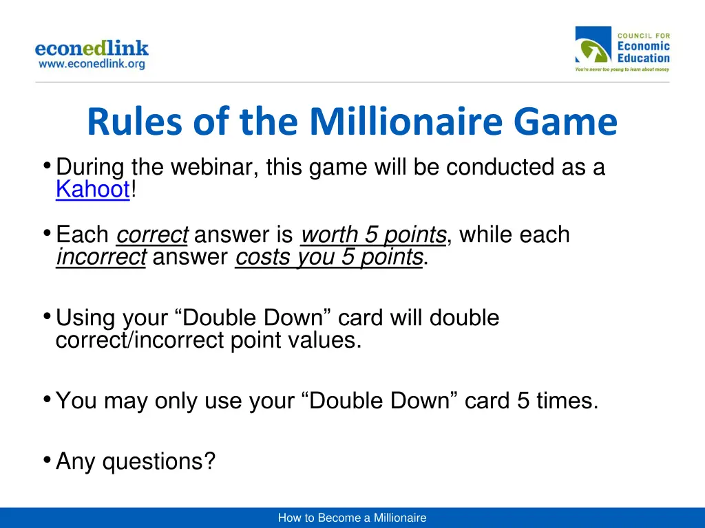 rules of the millionaire game during the webinar