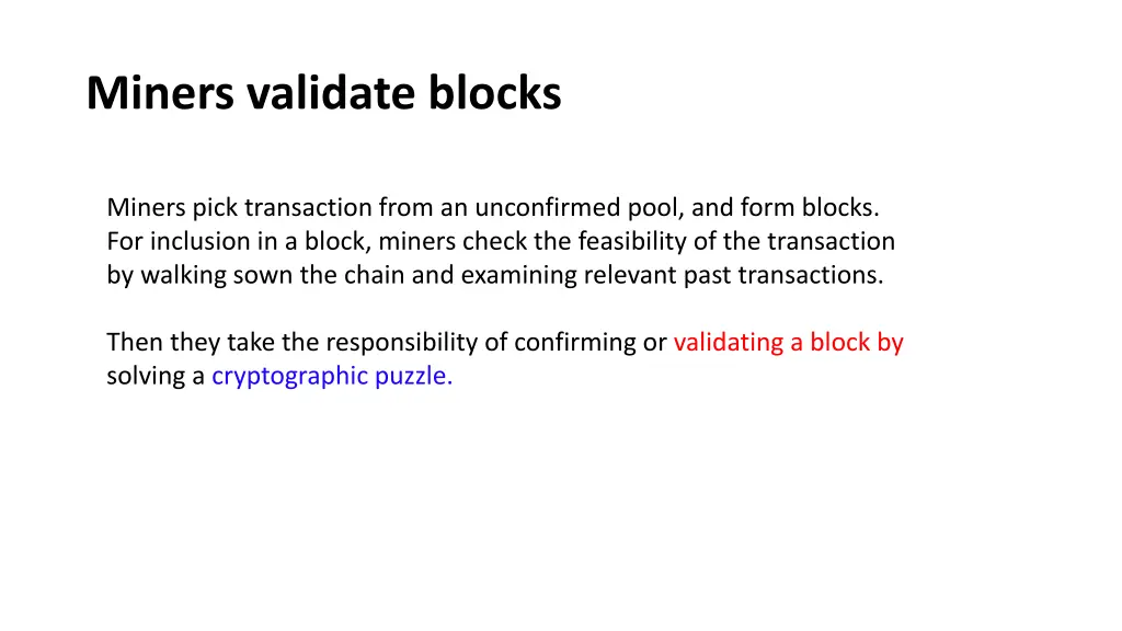 miners validate blocks