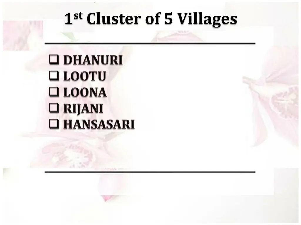 1 st cluster of 5 villages