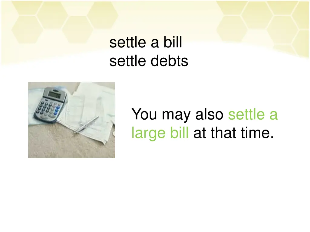 settle a bill settle debts