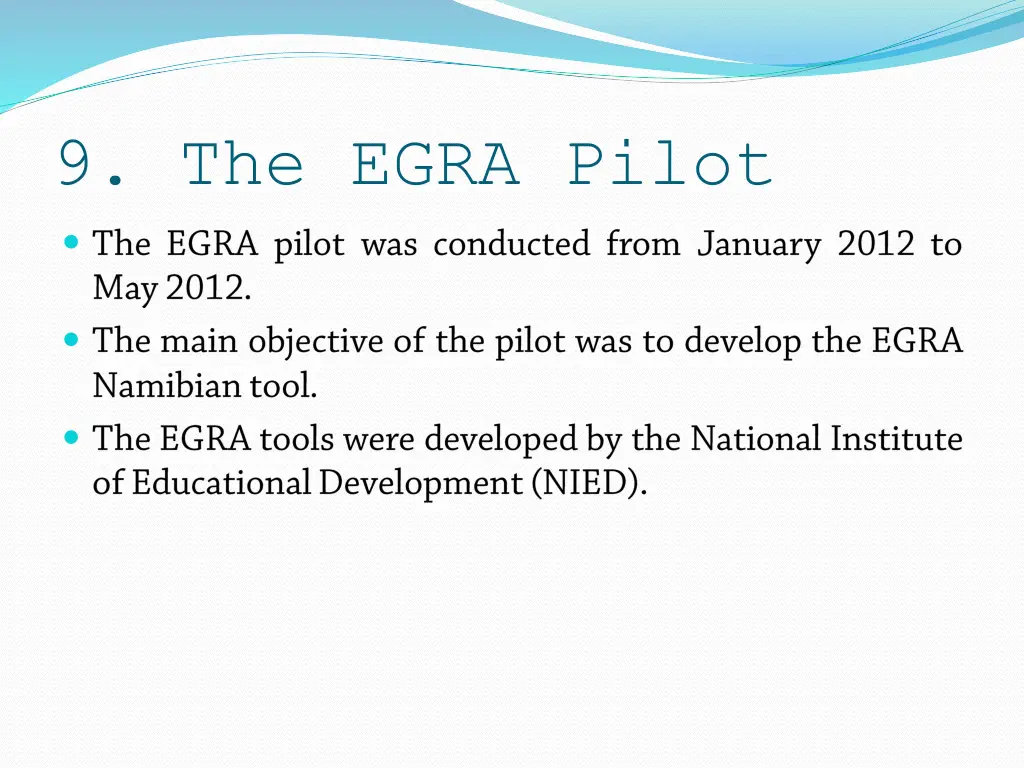 9 the egra pilot