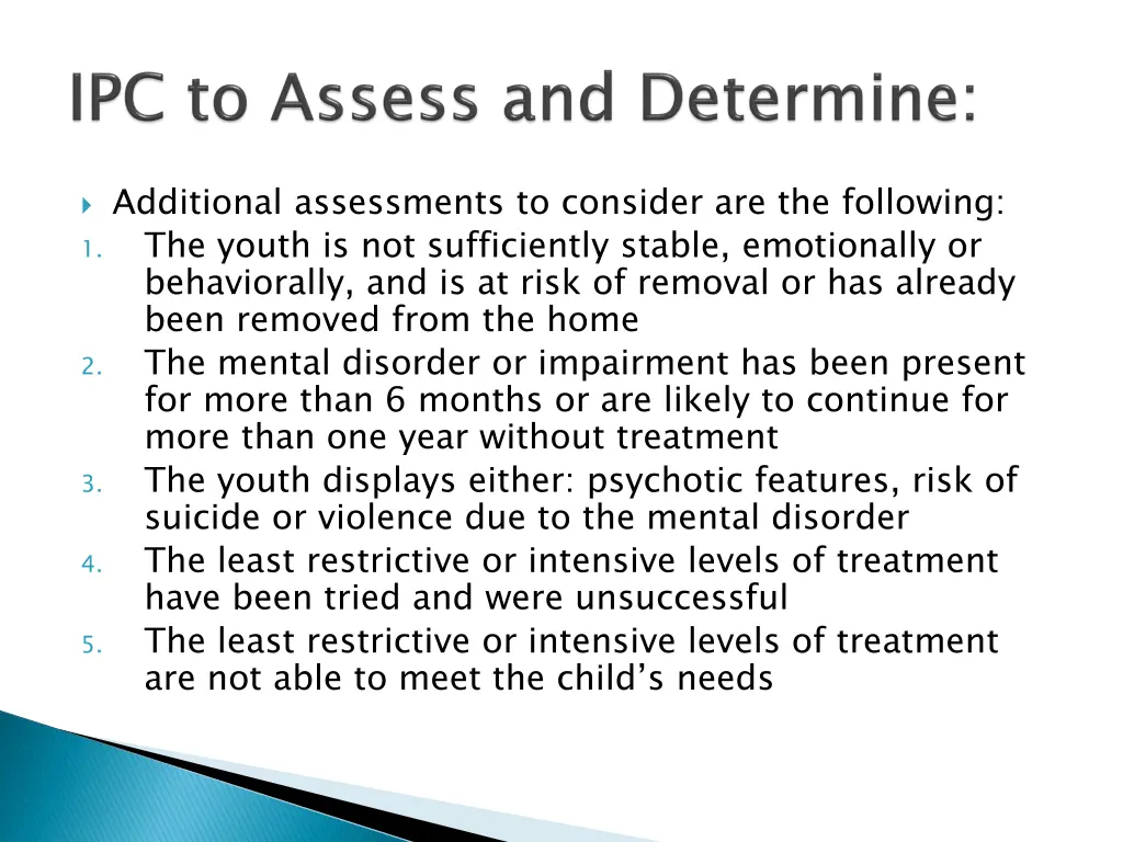 additional assessments to consider