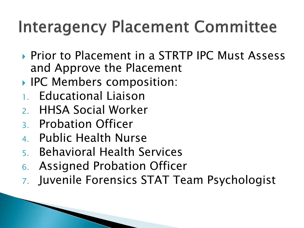 prior to placement in a strtp ipc must assess