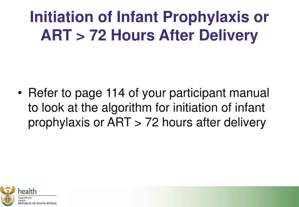 initiation of infant prophylaxis or art 72 hours