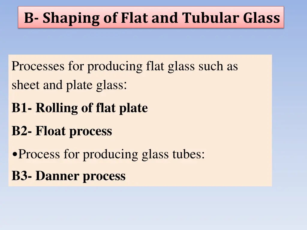 b shaping of flat and tubular glass