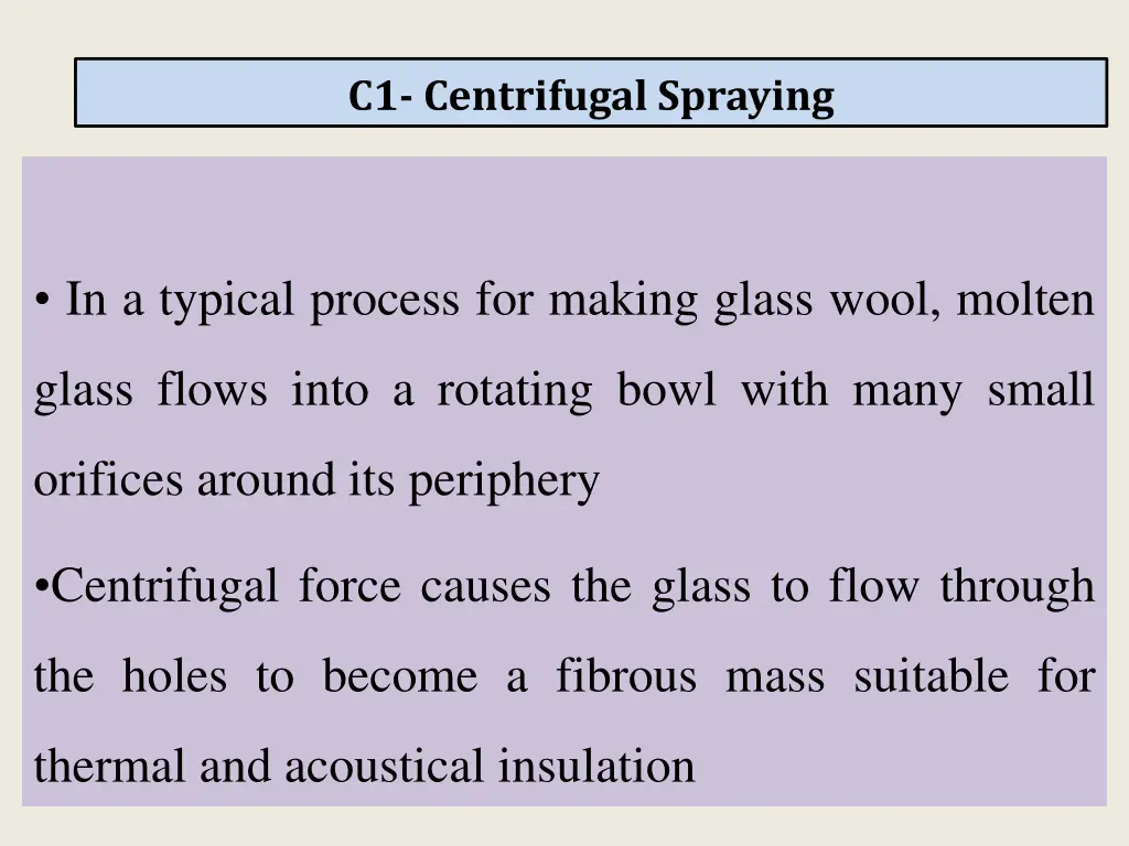 c1 centrifugal spraying