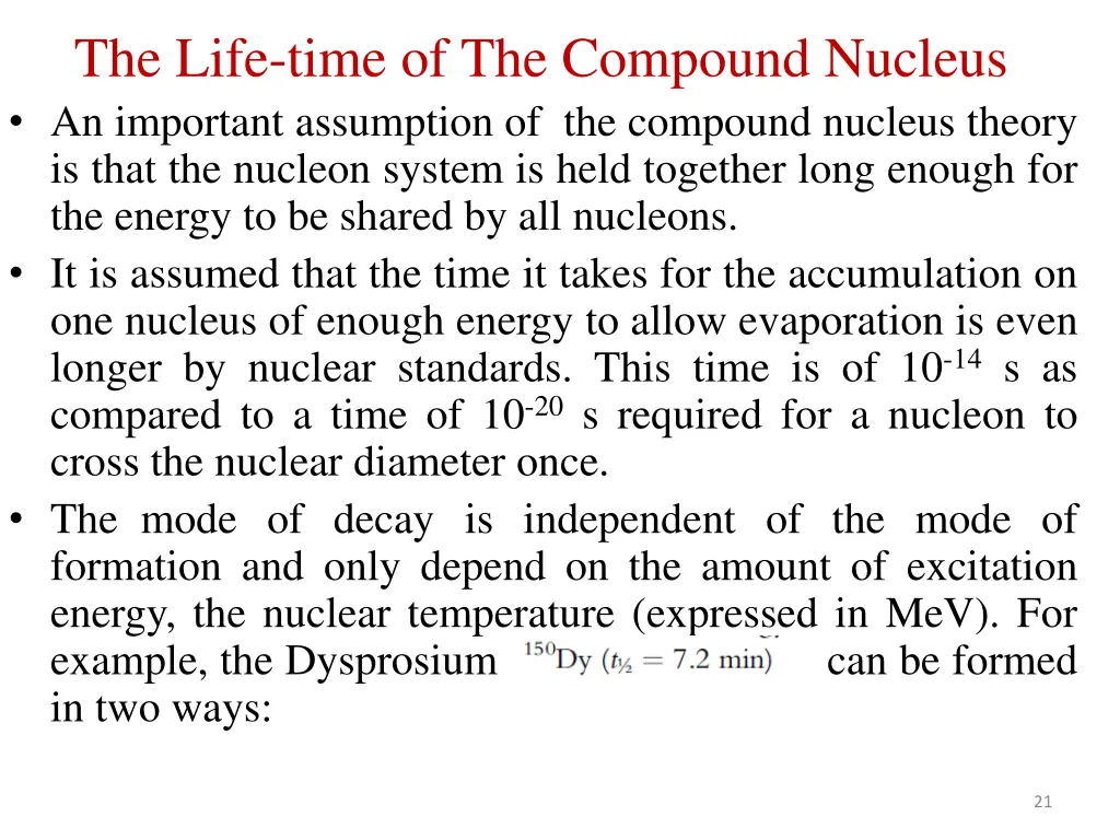 the life time of the compound nucleus