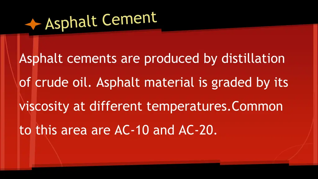 asphalt cements are produced by distillation