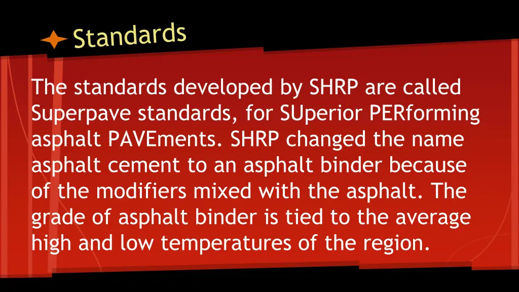 the standards developed by shrp are called