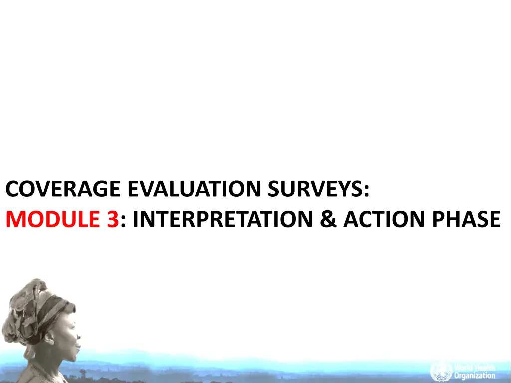 coverage evaluation surveys module