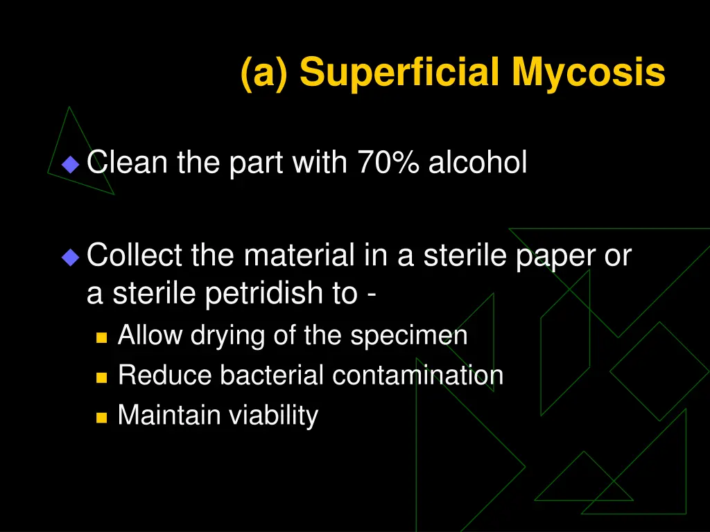 a superficial mycosis