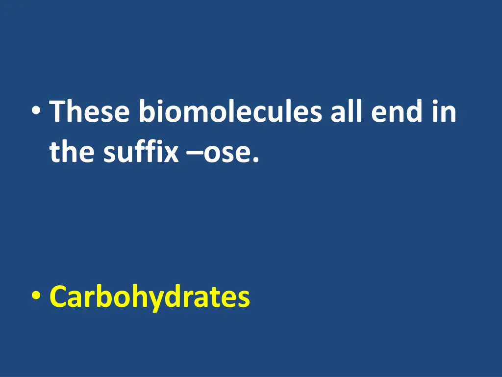 these biomolecules all end in the suffix ose