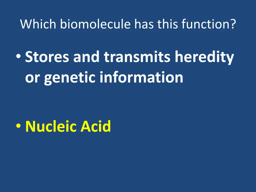 which biomolecule has this function