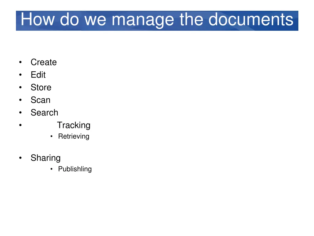 how do we manage the documents