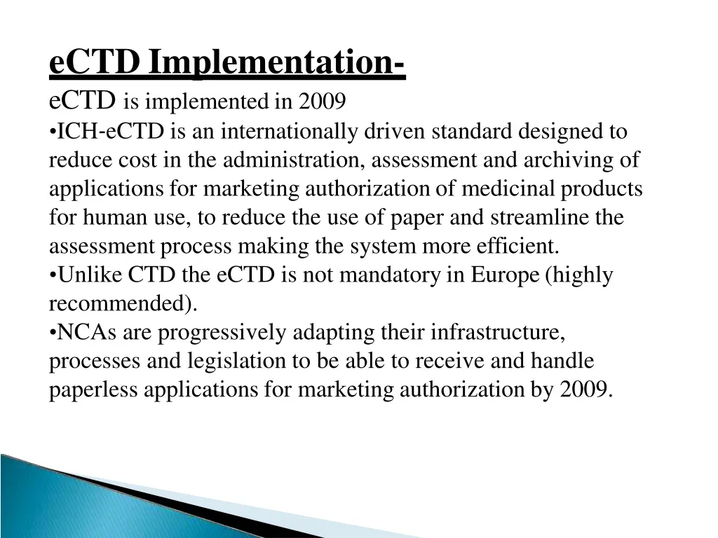 ectd implementation ectd is implemented in 2009